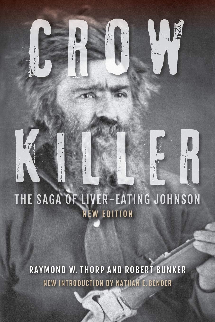Book Cover Crow Killer, New Edition: The Saga of Liver-Eating Johnson