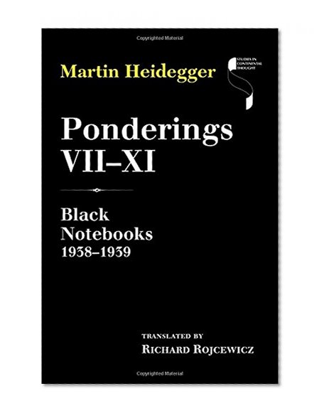 Book Cover Ponderings VII–XI: Black Notebooks 1938–1939 (Studies in Continental Thought)
