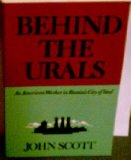 Behind the Urals: American Worker in Russia's City of Steel (Classics in Russian studies)