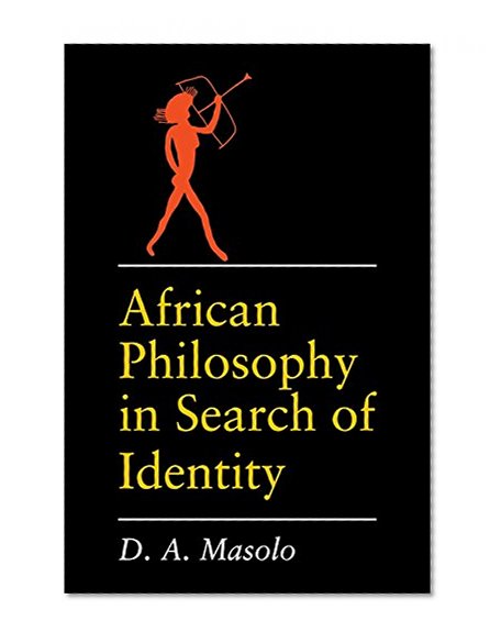 African Philosophy in Search of Identity (African Systems of Thought)
