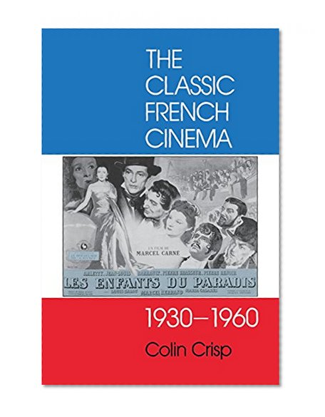 The Classic French Cinema, 1930-1960
