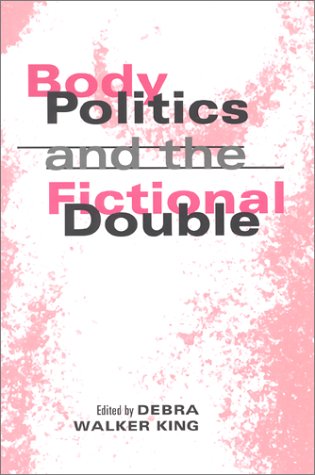 Body Politics and the Fictional Double