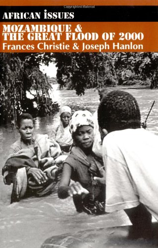 Mozambique and the Great Flood of 2000 (African Issues)