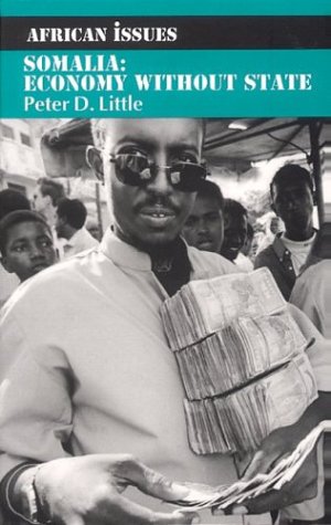 Somalia: Economy without State (African Issues)