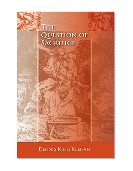 The Question of Sacrifice (Studies in Continental Thought)