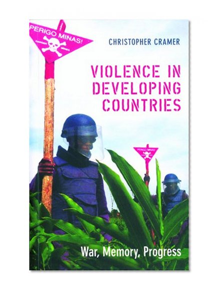 Violence in Developing Countries: War, Memory, Progress
