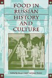 Food in Russian History and Culture (Indiana-Michigan Series in Russian and East European Studies)