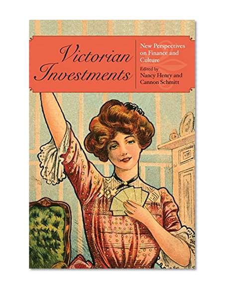Book Cover Victorian Investments: New Perspectives on Finance and Culture