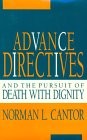 Advance Directives and the Pursuit of Death with Dignity (Medical Ethics)