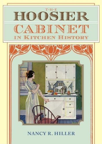 The Hoosier Cabinet in Kitchen History