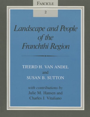 Landscape and People of the Franchthi Region: Fascicle 2, Excavations at Franchthi Cave, Greece