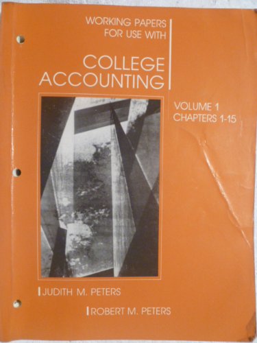 Working Papers for Use With College Accounting (Volume 1 Chapter 1-15)