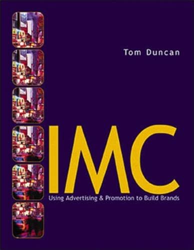 IMC: Using Advertising and Promotion to Build Brands