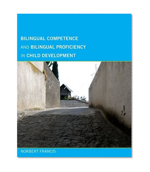 Bilingual Competence and Bilingual Proficiency in Child                 Development