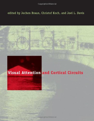 Visual Attention and Cortical Circuits (A Bradford Book)