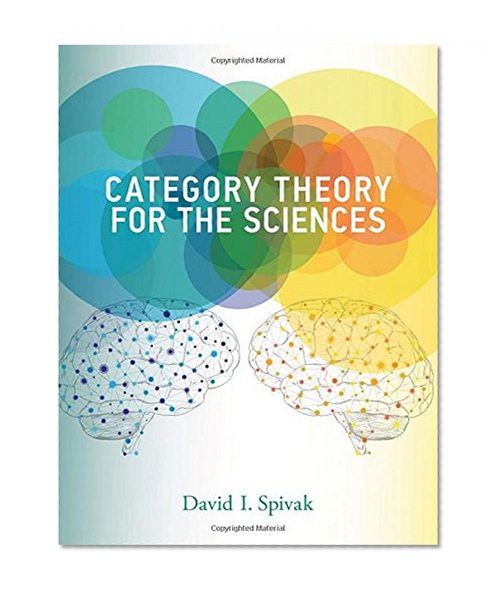 Category Theory for the Sciences (MIT Press)