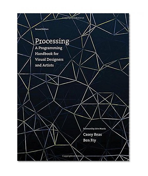 Book Cover Processing: A Programming Handbook for Visual Designers and Artists (MIT Press)