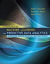 Book Cover Fundamentals of Machine Learning for Predictive Data Analytics: Algorithms, Worked Examples, and Case Studies (The MIT Press)