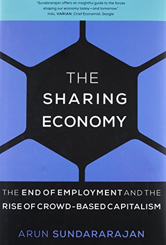 Book Cover The Sharing Economy: The End of Employment and the Rise of Crowd-Based Capitalism (MIT Press)