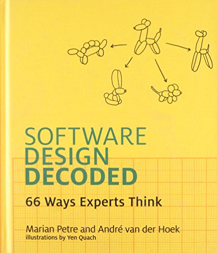 Book Cover Software Design Decoded: 66 Ways Experts Think (The MIT Press)