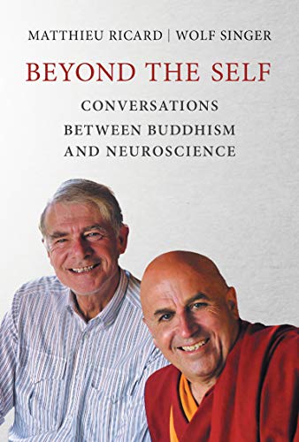 Book Cover Beyond the Self: Conversations Between Buddhism and Neuroscience (The MIT Press)