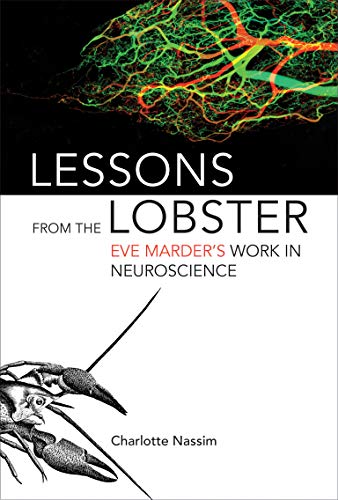 Book Cover Lessons from the Lobster: Eve Marder's Work in Neuroscience (The MIT Press)