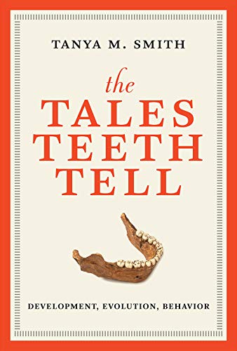 Book Cover The Tales Teeth Tell: Development, Evolution, Behavior (The MIT Press)