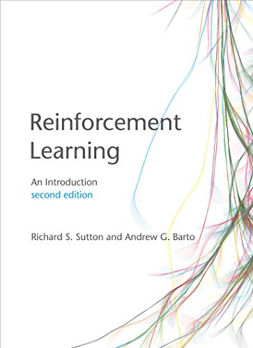 Book Cover Reinforcement Learning, second edition: An Introduction (Adaptive Computation and Machine Learning series)