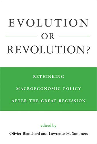 Book Cover Evolution or Revolution?: Rethinking Macroeconomic Policy after the Great Recession (The MIT Press)