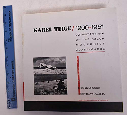 Karel Teige: L'Enfant Terrible of the Czech Modernist Avant-Garde