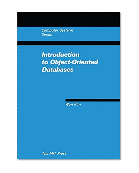 Book Cover Introduction to Object-Oriented Databases (Computer Systems Series)