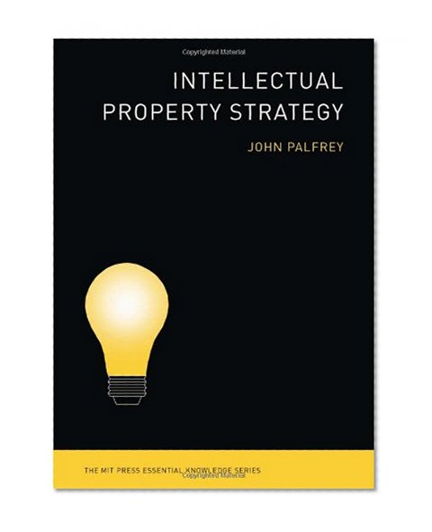 Book Cover Intellectual Property Strategy (The MIT Press Essential Knowledge series)