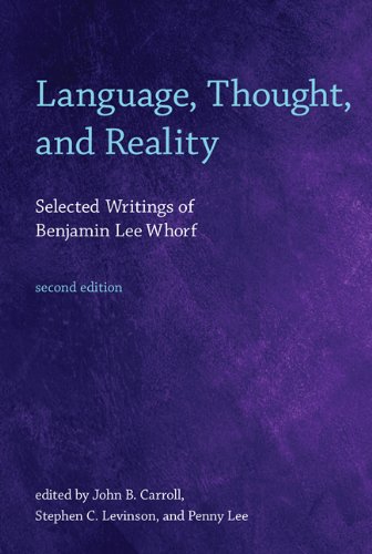 Book Cover Language, Thought, and Reality: Selected Writings of Benjamin Lee Whorf