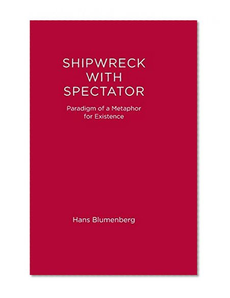 Book Cover Shipwreck with Spectator: Paradigm of a Metaphor for Existence (Studies in Contemporary German Social Thought)