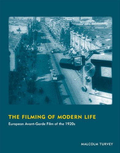 Book Cover The Filming of Modern Life: European Avant-Garde Film of the 1920s (October Books)