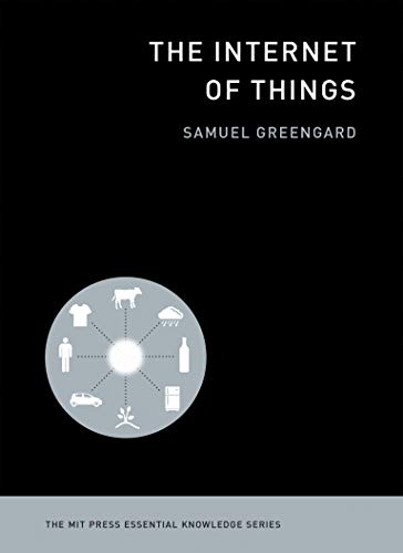 Book Cover The Internet of Things (The MIT Press Essential Knowledge series)