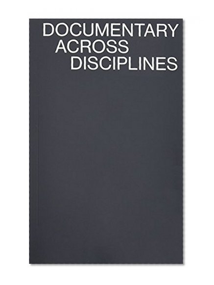 Documentary Across Disciplines (MIT Press)