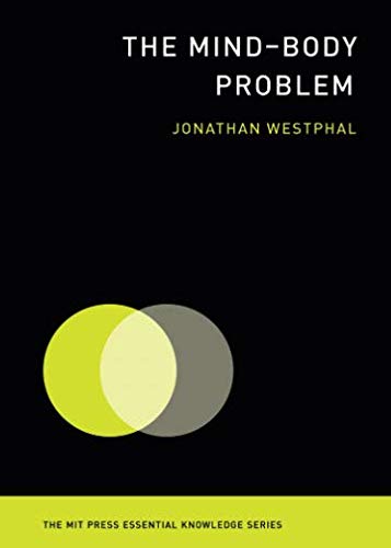 Book Cover The Mind–Body Problem (MIT Press Essential Knowledge series)