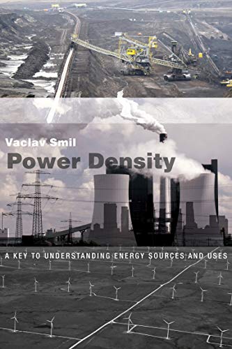 Book Cover Power Density: A Key to Understanding Energy Sources and Uses (The MIT Press)