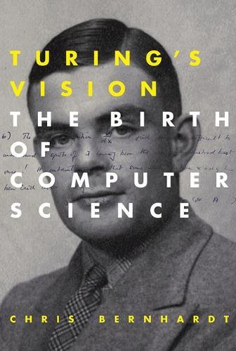 Book Cover Turing's Vision: The Birth of Computer Science (The MIT Press)