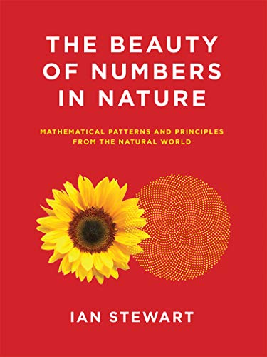 Book Cover The Beauty of Numbers in Nature: Mathematical Patterns and Principles from the Natural World (Mit Press)