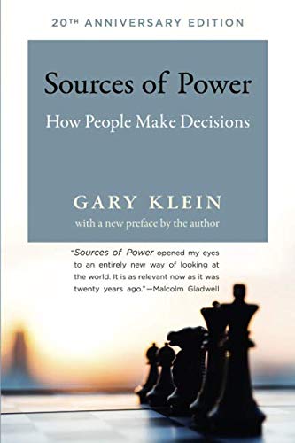 Book Cover Sources of Power: How People Make Decisions (The MIT Press)