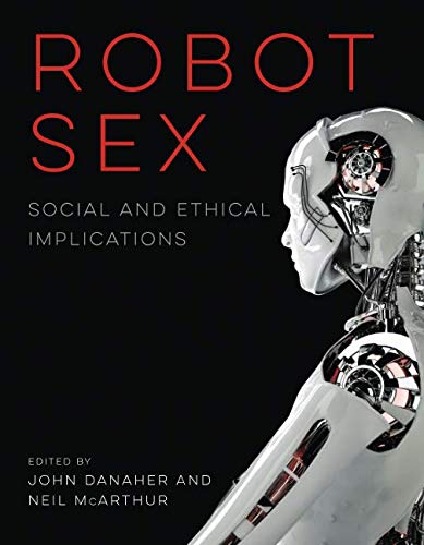 Book Cover Robot Sex: Social and Ethical Implications (The MIT Press)