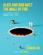 Book Cover Alice and Bob Meet the Wall of Fire: The Biggest Ideas in Science from Quanta (The MIT Press)