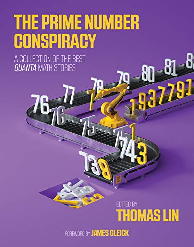 Book Cover The Prime Number Conspiracy: The Biggest Ideas in Math from Quanta (The MIT Press)
