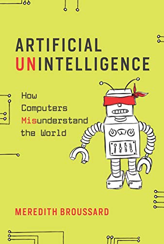 Book Cover Artificial Unintelligence: How Computers Misunderstand the World (The MIT Press)