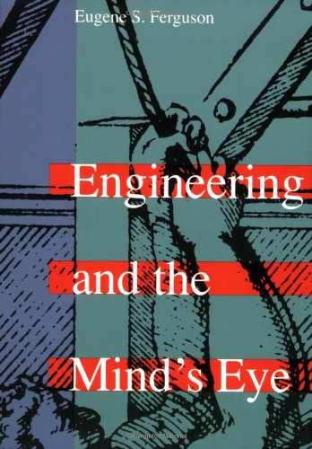 Book Cover Engineering and the Mind's Eye (The MIT Press)