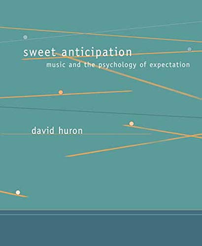 Book Cover Sweet Anticipation: Music and the Psychology of Expectation (A Bradford Book)