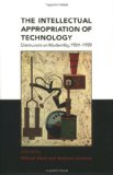 The Intellectual Appropriation of Technology: Discourses on Modernity, 1900-1939