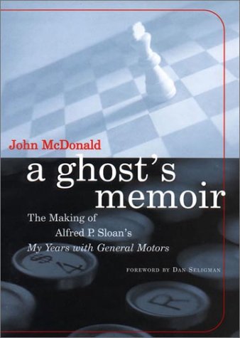 A Ghost's Memoir: The Making of Alfred P. Sloan's My Years with General Motors